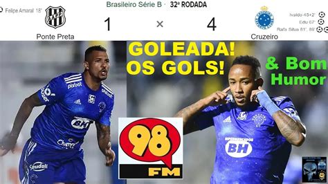 PONTE PRETA 1 X 4 CRUZEIRO Bom Humor 98FM OS GOLS Em Breve Aqui