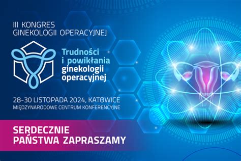 III Kongres Ginekologii Operacyjnej Edycja 2024 Grupa Medica