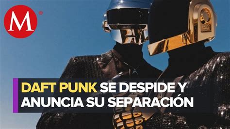 Daft Punk anuncia su separación tras 28 años de éxitos YouTube