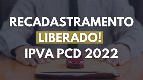 Recadastramento Ipva Pcd Liberado Fa A Agora Youtube