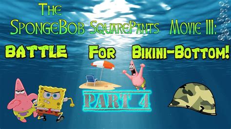 The Spongebob Squarepants Movie Iii Battle For Bikini Bottom Full Movie Part Youtube