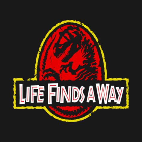 Life Finds A Way Jurassic Park T Shirt TeePublic