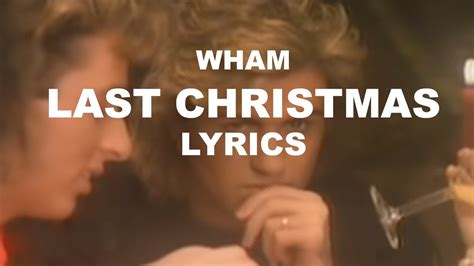 Last Christmas Wham Lyrics YouTube