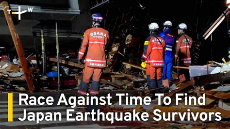 Race Against Time To Find Japan Earthquake Survivors Taiwanplus News