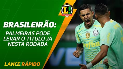 Lance R Pido Palmeiras J Pode Levar O Brasileir O Nesta Rodada