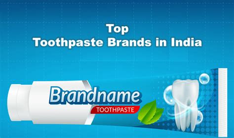 Top Toothpaste Brands In India Toothpaste Manufacturers In India