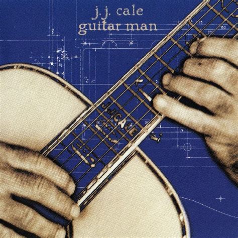 J.J. Cale - Guitar Man Lyrics and Tracklist | Genius