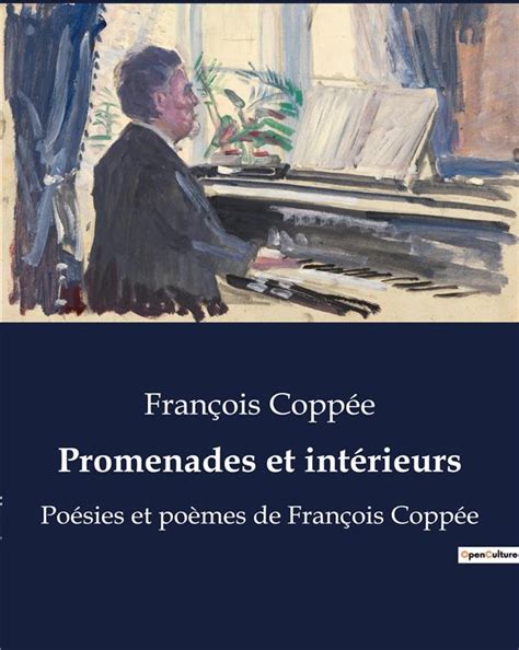 Promenades et intérieurs Poésies et poèmes de François Coppée