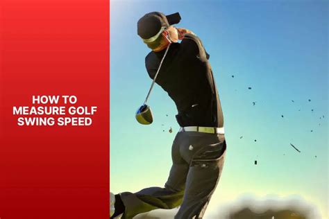 How to Measure Golf Swing Speed: A Guide for Accurate Results ...