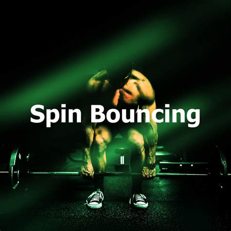 Spin Bouncing Album By Gym Music Spotify