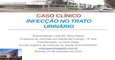 Caso ClÍnico Infecção No Trato Urinário [pptx Powerpoint]