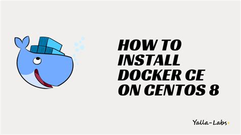 How To Install Docker On Centos Yallalabs