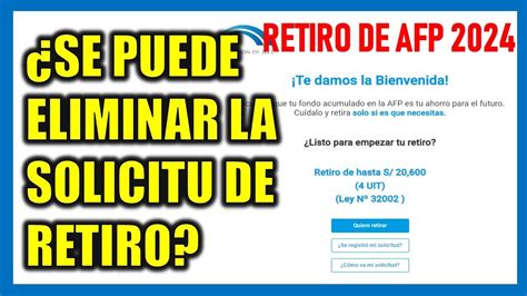 Retiro De Afp 2024 ¿puedo Eliminar La Solicitud De Retiro Que Presenté