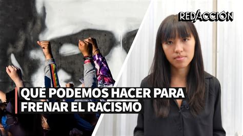 Qué podemos hacer para frenar el racismo YouTube