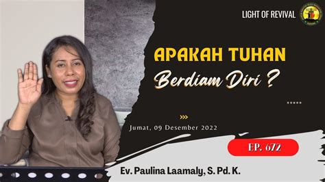 EP 672 Apakah Allah Berdiam Diri Renungan Harian Light Of