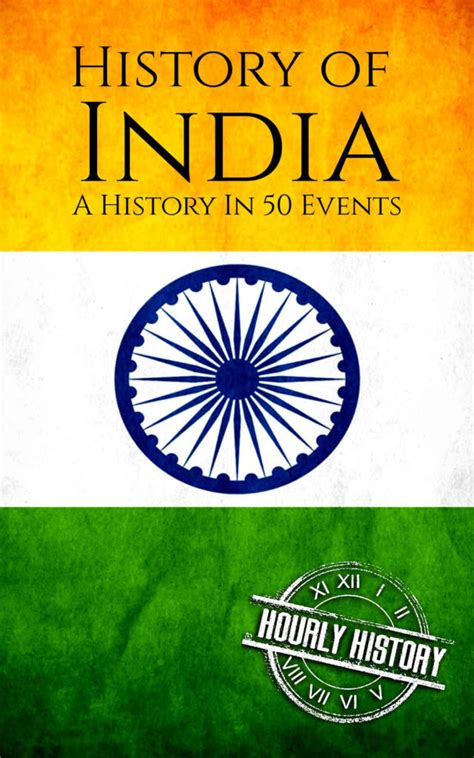 History of India in 50 Events - Hourly History