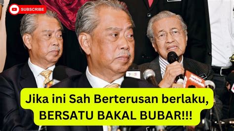 Jika Ini Benar Berlaku SAH BERSATU BAKAL BUBAR BULAN DEPAN Rupanya