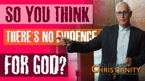 Is There Really No Evidence For Gods Existence Video Cold Case