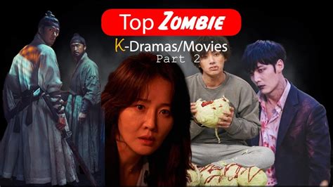 Most Popular Zombie K Dramas Movies Part Youtube