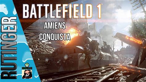 Battlefield 1 Conquista En Amiens Xbox One HD YouTube