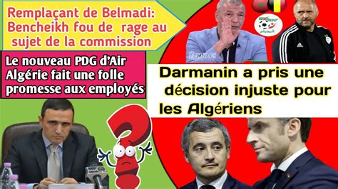 Darmanin A Pris Une D Cision Injuste Pour Les Alg Riens Le Pdg D Air