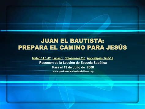 PPT JUAN EL BAUTISTA PREPARA EL CAMINO PARA JESÚS PowerPoint