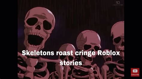 Skeletons Roast Cringe Roblox Stories Youtube