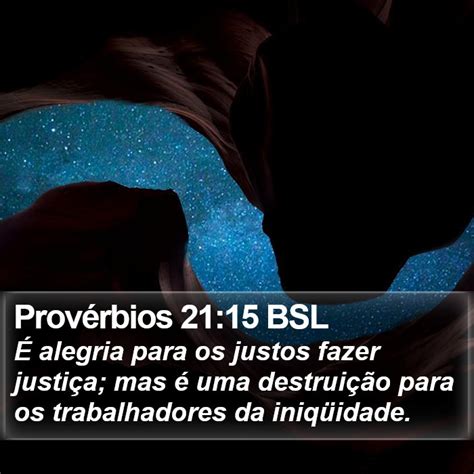 Provérbios 21 15 BSL É alegria para os justos fazer justiça mas é