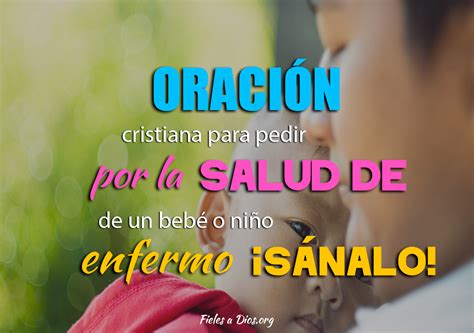 Oraci N Cristiana Para Pedir Por La Salud De Un Beb O Un Ni O Enfermo