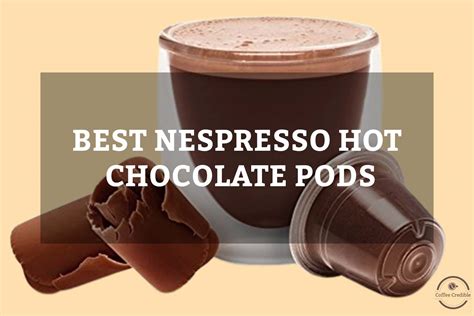 Best Nespresso Hot Chocolate Pods In 2022 [Tried & Tested]