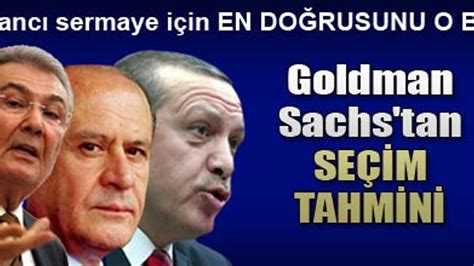 Goldman Sachs tan seçim tahmini