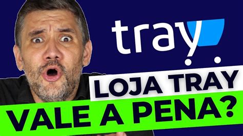 Loja Tray Boa Vale A Pena Em Youtube