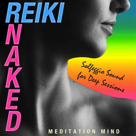 Stream Meditation Mind Listen To Reiki Naked Solfeggio Sound For Deep