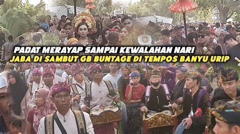 PENONTON PADATI GENDANG BELEQ JAYA BAKTI SAAT DI SAMBUT GB BUNTAGE