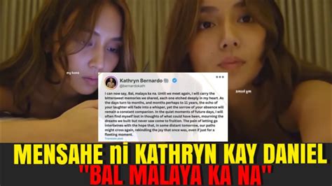 Kathryn May Mensahe Kay Daniel Padilla Pinalaya Na Niya Ng Tuluyan Si