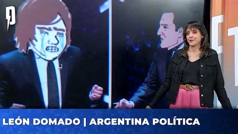 LEÓN DOMADO Argentina Política con Carla Pelliza y Cristian