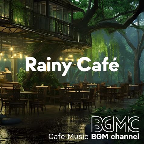 ‎Rainy Café - Album by Cafe Music BGM Channel - Apple Music