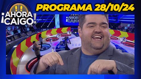 ¡ahora Caigo Programa Completo 28 10 24 ¡bienvenido DarÍo Barassi