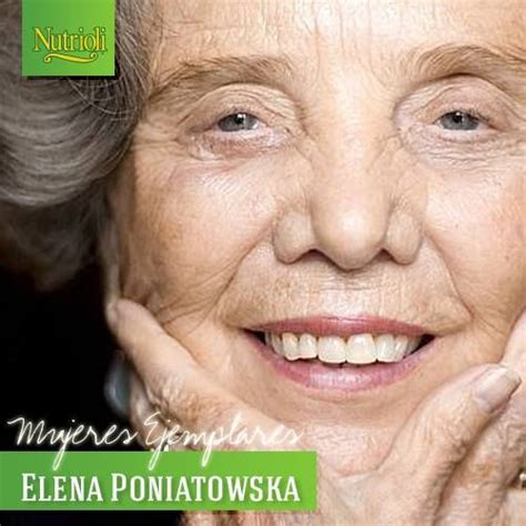 Elena Poniatowska Una Mujer Ejemplar Escritora Mexicana Y Mujer De