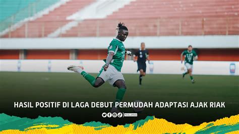 Hasil Positif Di Laga Debut Permudah Adaptasi Ajak Riak Official Site