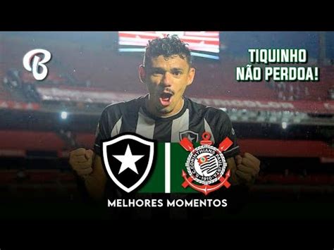 Gol Do Botafogo Hoje Botafogo X Corinthians Melhores Momentos Hd