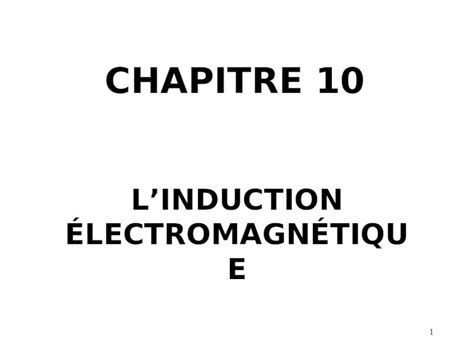 Ppt Chapitre Linduction Lectromagn Tique Plan De Match L