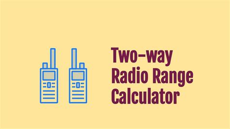 Two Way Radio Range Calculator