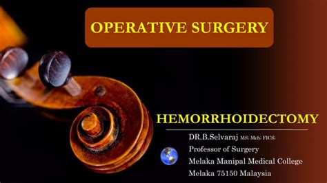 Hemorrhoidectomy Operative Surgery Ppt