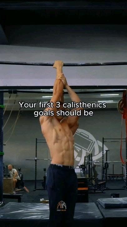 Want To Dominate Calisthenics Start With These Foundational Goa