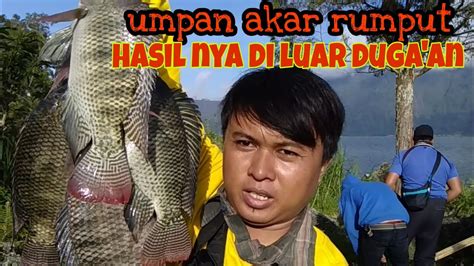 Mancing Di Danau Batur Kintamani Bali Umpan Akar Rumputhasil