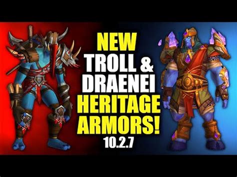 New Troll Draenei Heritage Armor Sets WoW Dragonflight Patch 10 2 7