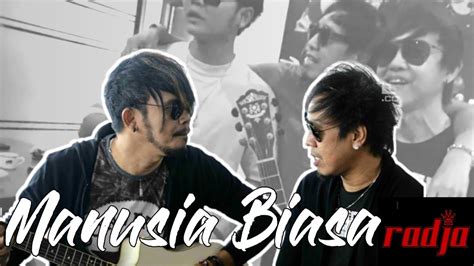 Manusia Biasa Radja Live Session Youtube