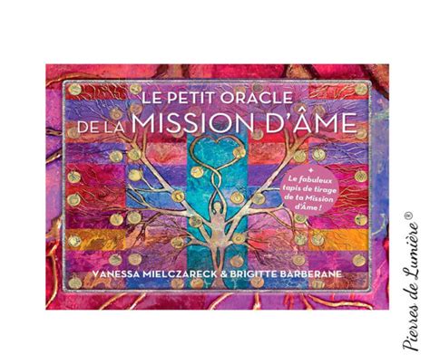 Le Petit Oracle De La Mission D Me Pierres De Lumiere