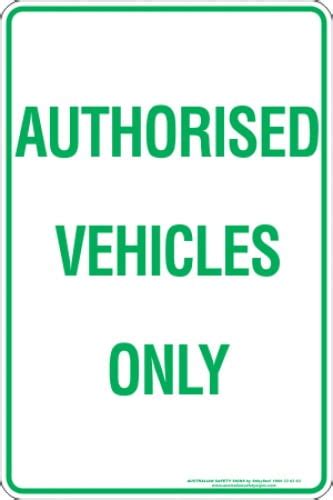 Authorised Vehicles Only Buy Now Discount Safety Signs Australia